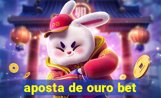 aposta de ouro bet